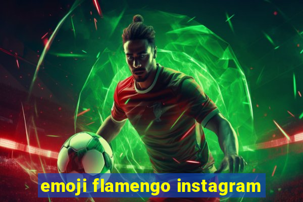 emoji flamengo instagram